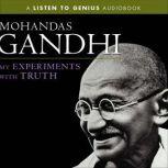 My Experiments with Truth, Mohandas Gandhi