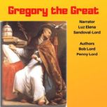 Pope Gregory the Great, Bob Lord