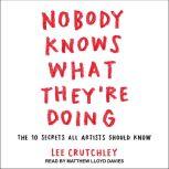 Nobody Knows What Theyre Doing, Lee Crutchley