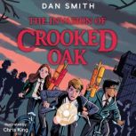 The Crooked Oak Mysteries, Dan Smith