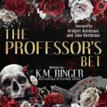 The Professors Bet, K.M. Ringer