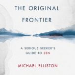 The Original Frontier, Zenkai Taiun Michael J Elliston