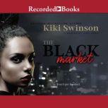 The Black Market, Kiki Swinson