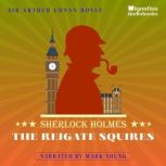 The Reigate Squires, Sir Arthur Conan Doyle