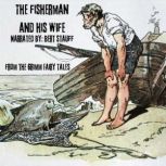 The Fisherman and His Wife, Jacob and Wilhelm Grimm