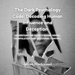 The Dark Psychology Code Decoding Hu..., Julian Blackwood