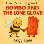 Bombo and the Lone Glove, Angy Lane