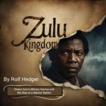 Zulu Kingdom, Rolf Hedger