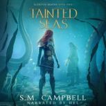 Tainted Seas, S.M. Campbell