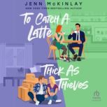 To Catch a Latte Thick as Thieves, Jenn McKinlay