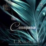 The Consequence, L. Knight