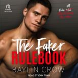 The Faker Rulebook, Baylin Crow