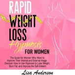Rapid Weight Loss Hypnosis for Women, Lisa Anderson