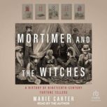 Mortimer and the Witches, Marie Carter