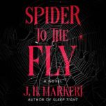 Spider to the Fly, J.H. Markert