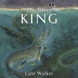 The River King, Lane Walker