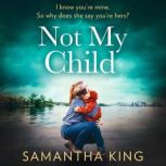 Not My Child, Samantha King
