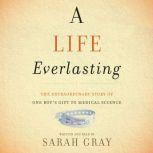A Life Everlasting, Sarah Gray