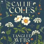 Tangled Webs, Callie Coles