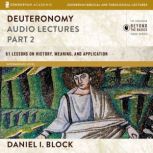 Deuteronomy Audio Lectures Part 2, Daniel I. Block