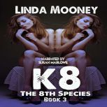 K8, Linda Mooney