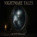 Nightmare Tales, H.P. Blavatsky