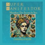 Super Manifestor, Carmelle Riley