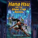 Hana Hsu and the Ghost Crab Nation, Sylvia Liu
