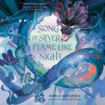 Song of Silver, Flame Like Night, Amelie Wen Zhao