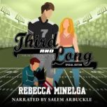 Third and Long, Rebecca Minelga