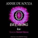 Breaking Ice, Annie DeSouza