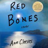 Red Bones A Thriller, Ann Cleeves