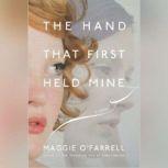 The Hand That First Held Mine, Maggie OFarrell
