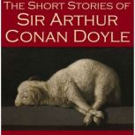 The Short Stories Of Sir Arthur Conan..., Sir Arthur Conan Doyle