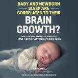 Baby and Newborn Sleep are Correlated to their Brain Growth?