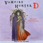 Vampire Hunter D Demon Deathchase, Hideyuki Kikuchi