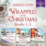 The Wrapped Up in Christmas Bundle, ..., Janice Lynn