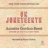 On Juneteenth, Annette GordonReed