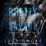 Pretty Little Savage, Lucy Smoke