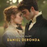 Daniel Deronda, Volume 1, George Eliot