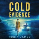 Cold Evidence, Robin James