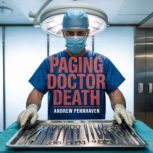 Paging Doctor Death, Andrew Pennhaven