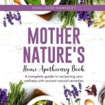 Mother Natures Home Apothecary Book, Geraldene Hawksley