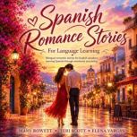 Spanish Romance Stories For Language ..., Mary Rowett