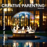 Creative Parenting, Moshe Katz