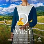 D Is for Daisy, Shelley Shepard Gray