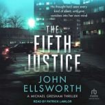 The Fifth Justice, John Ellsworth