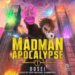 Madman Apocalypse Book 1, Dosei