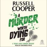 A Murder Worth Dying For, Russell Cooper