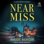 Near Miss, Traude Ailinger